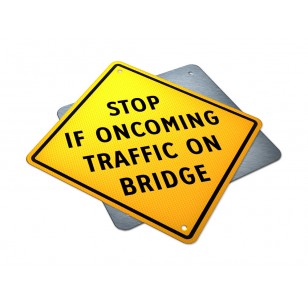 Stop If Oncoming Traffic On Bridge
