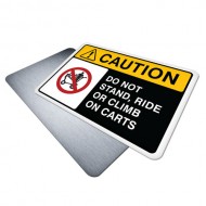 Do Not Stand Ride or Climb On Carts