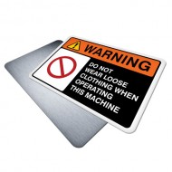 No Loose Clothing While Operating Machine