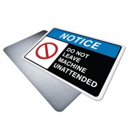 Do Not Leave Machine Unattended